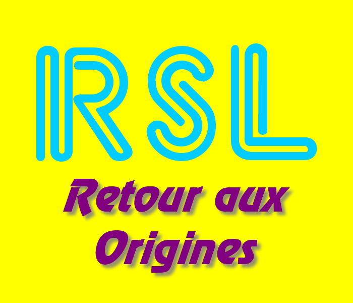 Rsl retour aux origines 700x600